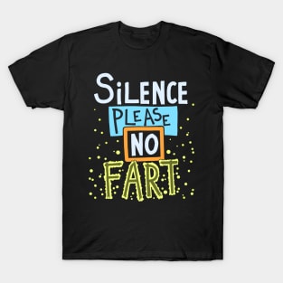 Silence Please No Fart T-Shirt